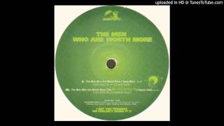 Les Gens De La Grande Ville - The Men Who Are Worth More (Deep Mix)