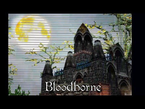 PS1 BloodBorne is finally on PC | Bloodborne PSX Demake..