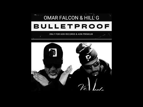 Omar Falcon & Hill G - Bulletproof (Prod. Paranoize)