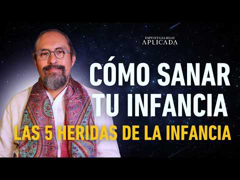 HERIDAS de la INFANCIA y CÓMO SANARLAS | Fer Broca Espiritualidad Aplicada
