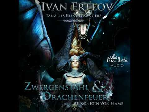 Zwergenstahl & Drachenfeuer: Die Königin von Hamb - Ivan Ertlov