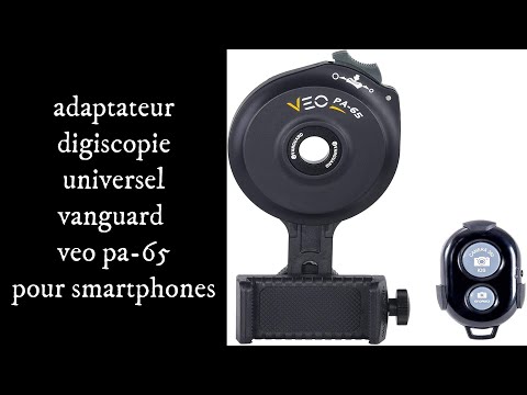 VANGUARD VEO PA-65 DIGISCOPING ADAPTER FOR SMARTPHONE, WITH BLUETOOTH REMOTE video