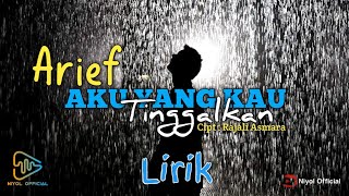 Download lagu Aku Yang Kau Tinggalkan - ARIEF (LIRIK) Pop Melayu Terbaru 2021 mp3 Download lagu Aku Yang Kau Tinggalkan - ARIEF (LIRIK) Pop Melayu Terbaru 2021 mp3
