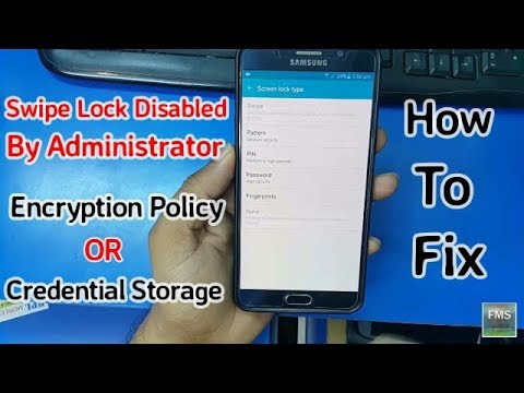 Swipe lock Disabled by Administrator encryption policy or credential storage - How Fix android 6.0.1