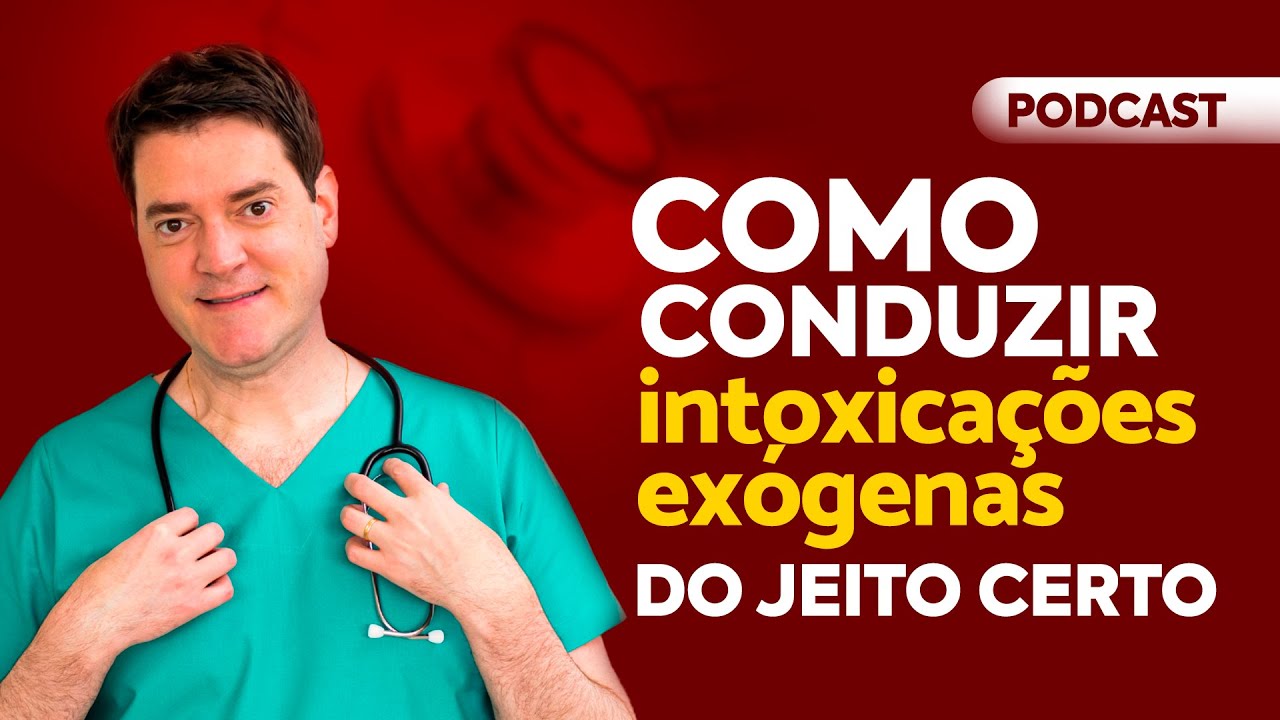 COMO CONDUZIR INTOXICAÇÕES EXÓGENAS DO JEITO CERTO