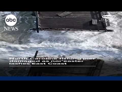 North Carolina fishing pier damaged as nor'easter lashes East Coast