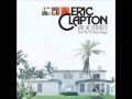 Eric Clapton - We've Been Told Jesus Is Coming Soon