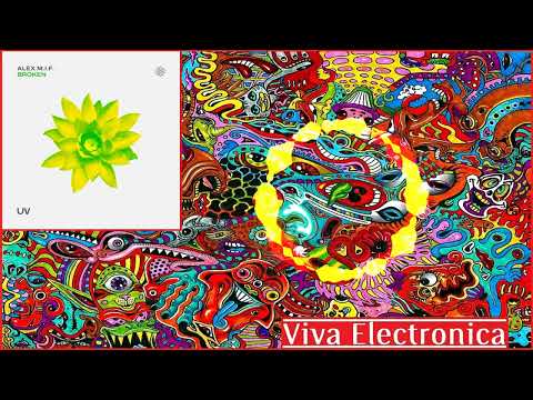 Alex M.I.F. - Broken (Extended Mix) [UV] (HQ)