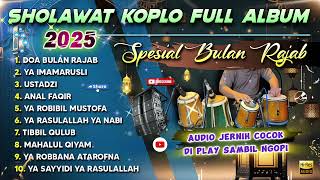 Download lagu SHOLAWAT KOPLO FULL ALBUM SPESIAL BULAN RAJAB 2025 ( DOA BULAN RAJAB ) mp3 Download lagu SHOLAWAT KOPLO FULL ALBUM SPESIAL BULAN RAJAB 2025 ( DOA BULAN RAJAB ) mp3