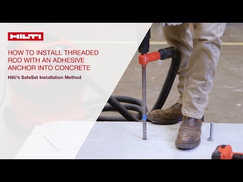HOW TO install threaded rod with adhesive anchor into concrete - SafeSet method