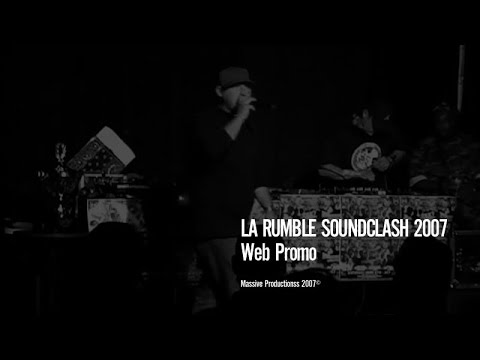 LA Rumble 2K7 Soundclash