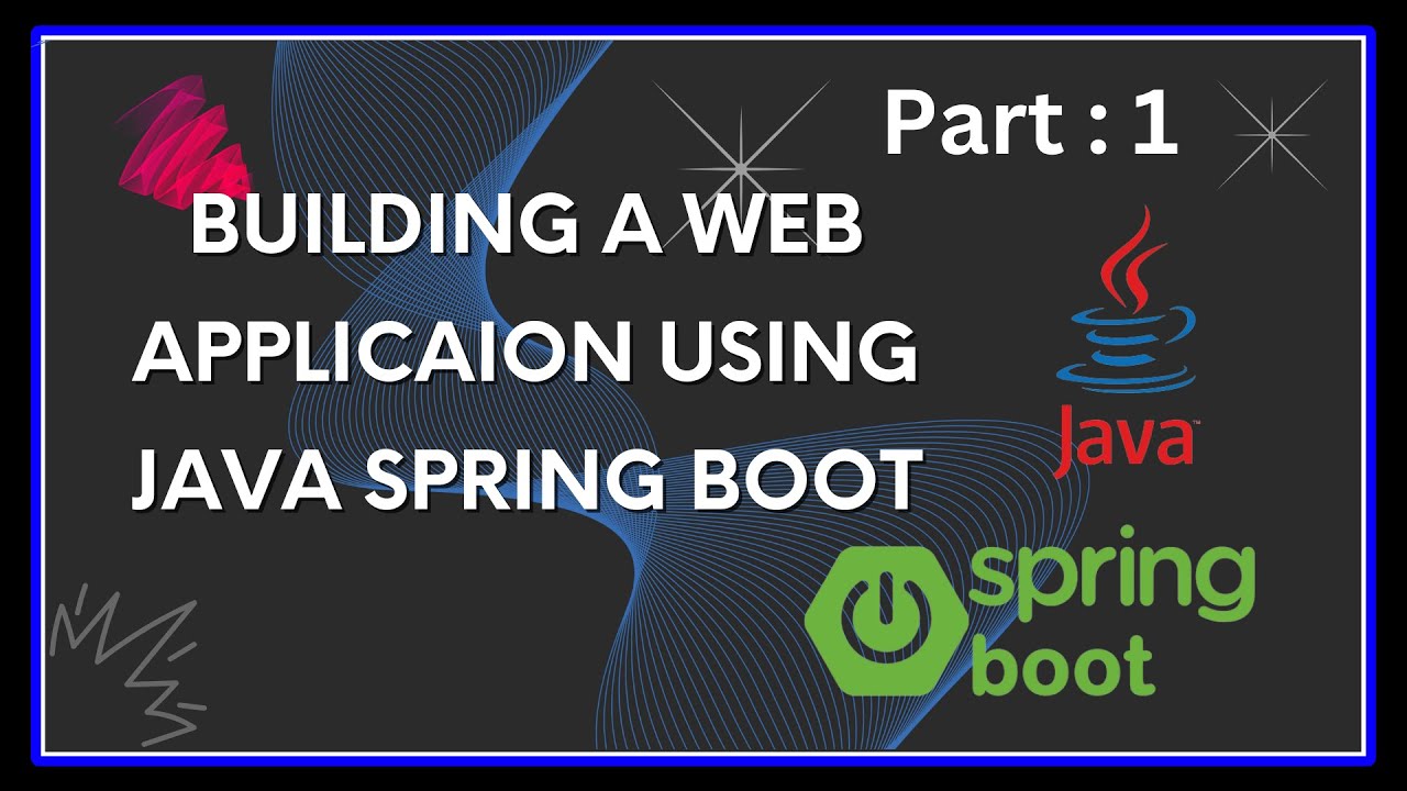Mastering Java Spring Boot: Building a Web Applications