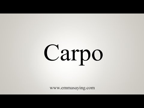 How To Say Carpo