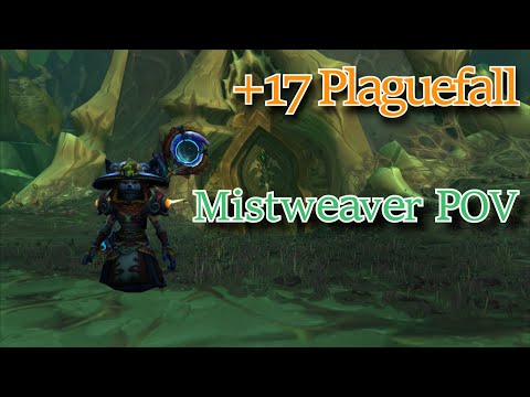 Mistweaver Monk Mythic Plus Keystones - +17 Plaguefall Tyrannical