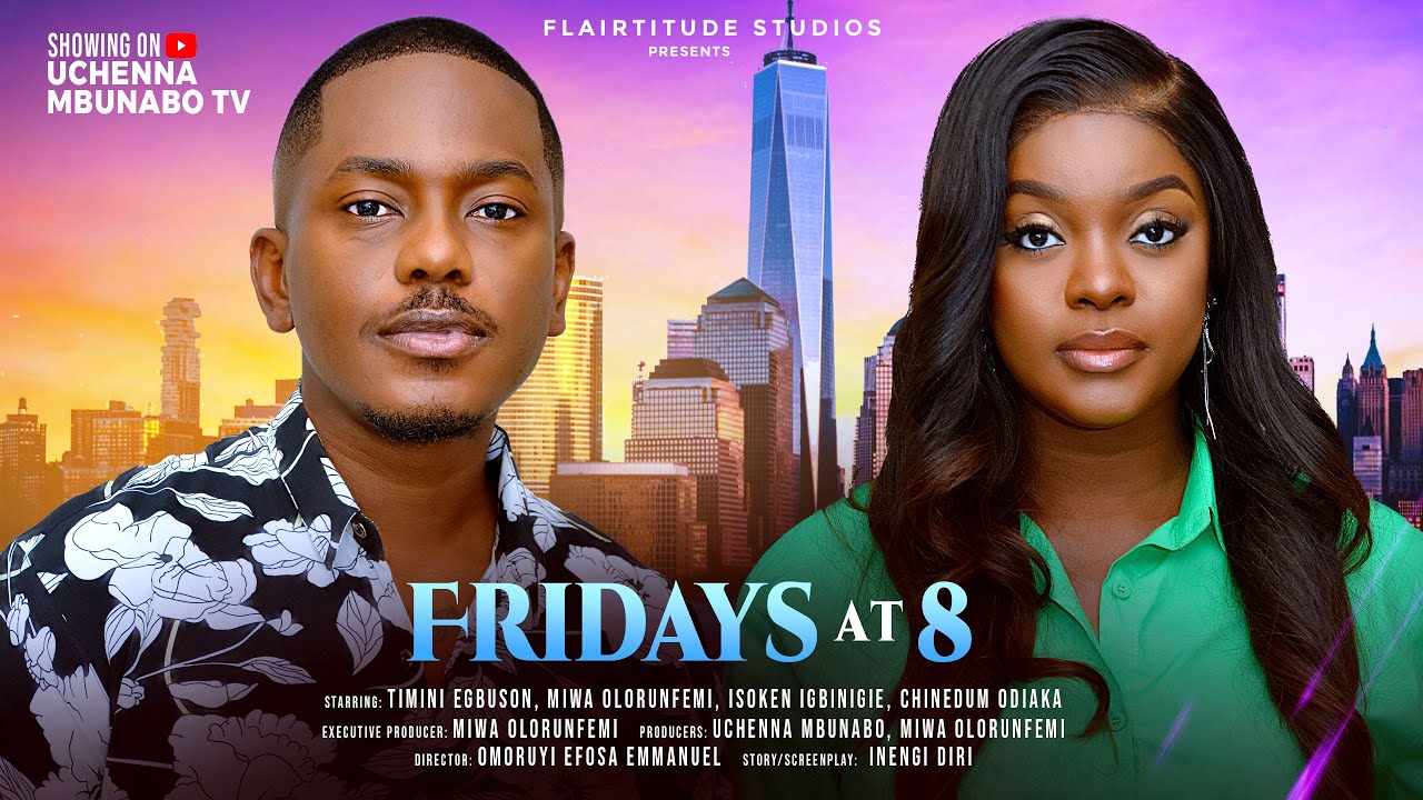 FRIDAYS AT 8 - TIMINI EGBUSON, MIWA OLORUNFEMI latest 2025 nigerian movies