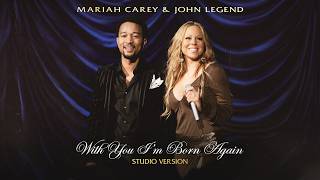 Mariah Carey &amp; John Legend - With You I'm Born Again (Studio Version)