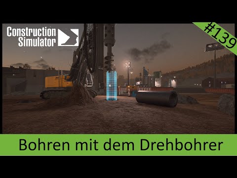 Bau-Simulator || Folge 139 || Bohren mit dem Drehbohrer