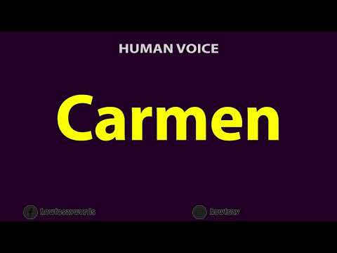 How To Pronounce Carmen