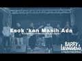 Esok 'kan Masih Ada (Utha Likumahuwa Cover) - Barry Likumahuwa & The Rhythm Service