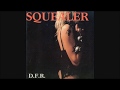 SQUEALER - D.F.R. - 1987 (Full album)