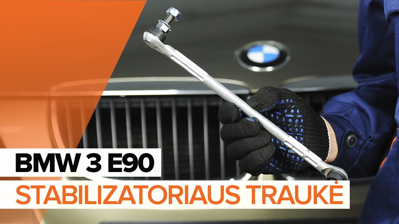 Kaip pakeisti BMW E90 stabilizatoriaus traukės: priekis - keitimo instrukcija
