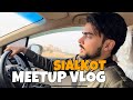 FIRST VLOG IN PAKISTAN | FIRST MEETUP IN SIALKOT