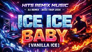 Download lagu HITS REMIX MUSIC🔥ICE ICE BABY VANILLA ICE🔥DJ REMIX - BASS TRAP 2026🔥🎧 mp3