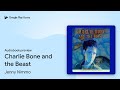 Charlie Bone And The Beast Children Of The Red By Jenny Nimmo Audiobook Preview