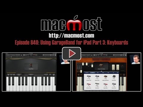 Using GarageBand for iPad Part 3: Keyboards (MacMost Now 840)