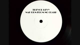 TREVOR LEVY - NAH RUN FROM NO CLASH