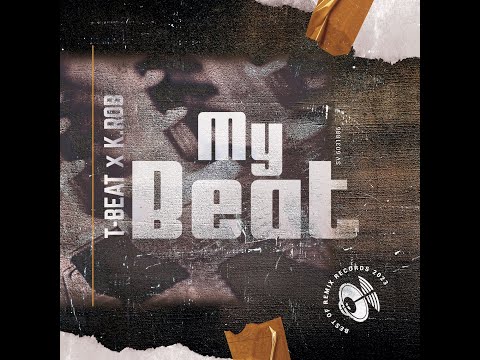 T-BEAT x K.ROB - MY BEAT 2k23 [Best of Remix Records]