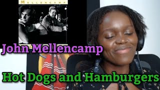 AFRICAN GIRL FIRST TIME REACTION TO John Mellencamp - Hot dogs and Hamburgers
