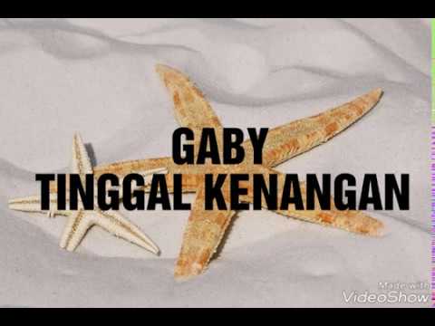 GABY - TINGGAL KENANGAN (LYRICS)