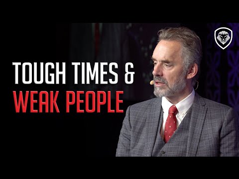 Are We Living In Tough Times? Jordan Peterson