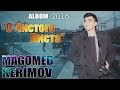 Magomed Kerimov - Ураган (Новый Хит 2016) АЛЬБОМ 