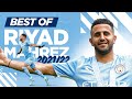 BEST OF RIYAD MAHREZ | 2021/22 | Skills, Goals & Touches!