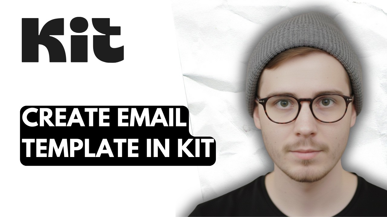 How To Create Email Template In Kit [2026 Guide]