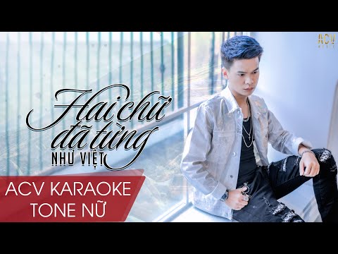 Karaoke | Hai Chữ Đã Từng - Như Việt | Tone Nữ Beat Chuẩn