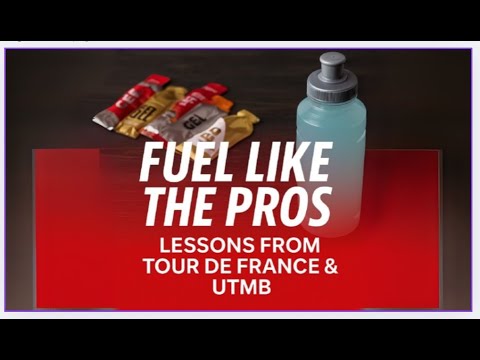 Fuel Like The Pros | Lessons from UTMB + Tour De France