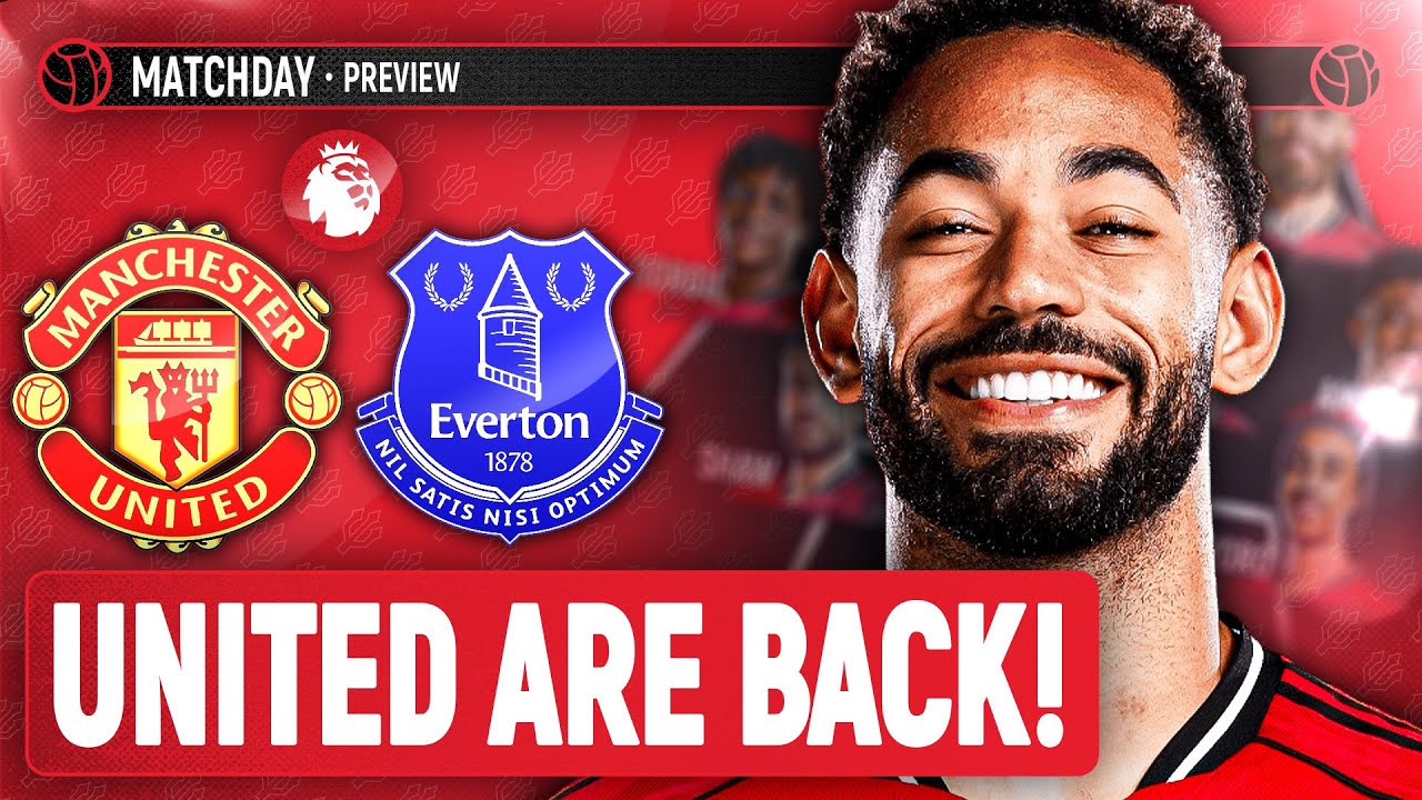 United's Pivotal Run Starts NOW! | Manchester United vs Everton | Premier League | Match Preview