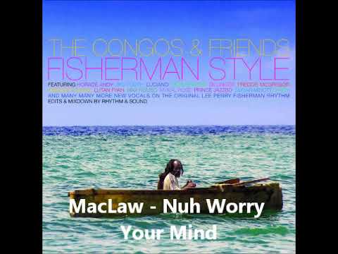 Ishmel McAnuff (Maclaw) Nuh Worry Your Mind