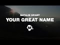 Natalie Grant - Your Great Name [Lyric Video]