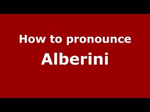 How to pronounce Alberini