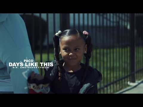 Paco - Days Like This | Dir. @WeThePartySean