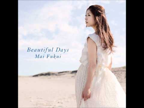 Mai Fukui ~ Beautiful Days ~
