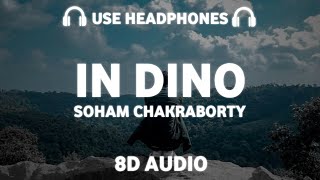 In Dino Dil Mera (8D AUDIO) Soham Chakrabarthy | composed by Pritam | Life In A Metro
