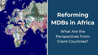 Reforming MDBs in Africa: What are the perspectives from client countries?