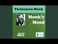 Monks Mood
