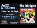 The Ink Spots - That Cat Is High