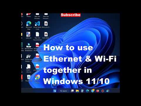 How to use Bridge connection / How to use Ethernet / Wi-Fi together at same time in Windows 11 / 10